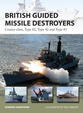 British guided missile destroyers "County-class, Type 82, Type 42 and Type 45"