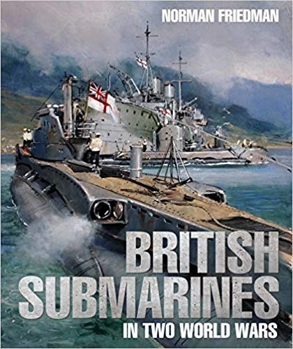 British Submarines in Two World Wars