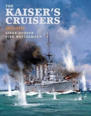 The Kaiser's Cruisers, 1871-1918