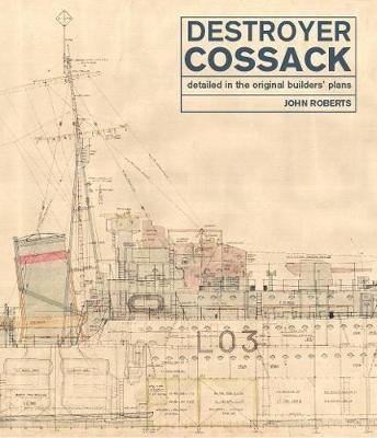 Destroyer Cossack : Detailed in the Original Builders' Plans