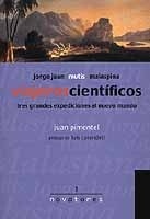 Jorge Juan, Mutis, Malaspina. Viajeros científicos