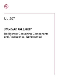 UL 207 8th Edition, April 20, 2009 UL Standard for Safety Refrigerant-Containing Components and Accessories, Non "Soporte papel (monopuesto-monousuario)"
