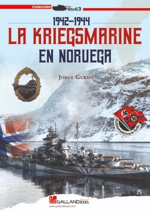 LA KRIEGSMARINE EN NORUEGA 1942-1944