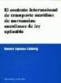 Contrato Internacional de Transporte Marítimo de Mercancías: Cuestiones de ley Aplicable