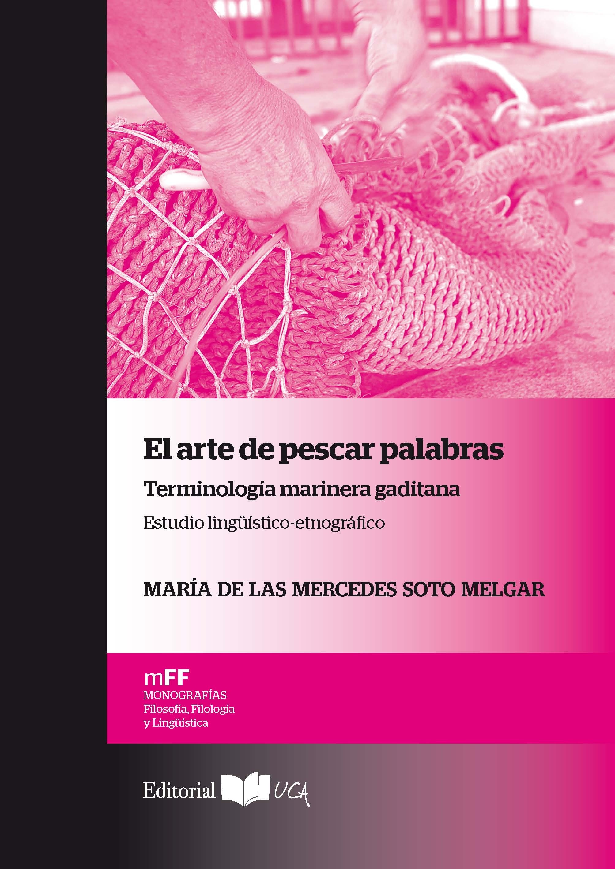 El arte de pescar palabras "Terminología marinera gaditana. Estudio lingüístico-etnográfico"