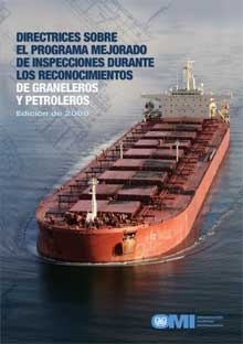 Directrices sobre el programa mejorado de inspecciones durante los reconocimientos de graneleros (ebook) ". Directrices sobre el programa mejorado de inspecciones durante los reconocimientos de graneleros y petroleros 2008. Directrices sobre el programa mejorado de"