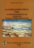 La Navegación por el Tajo. El reconocimiento de Carduch i en 1641 y otros proyectos