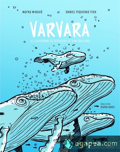 Varvara "El cuaderno de bitácora de una ballena"