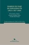 Diarios de viaje de Fernando VII, 1823 y 1827-1828