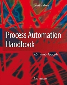 Process Automation Handbook: A Guide to Theory and Practice