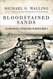 Bloodstained sands "U.S. amphibious operations in World War II"