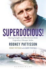Superdocious! Racing Insights and Revelations from Legendary Olympic Sailor Rodney Pattisson