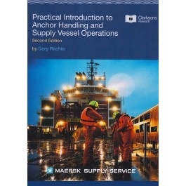 Practical Introduction to Anchor Handling and Supply Vessel Operations - Volume 2