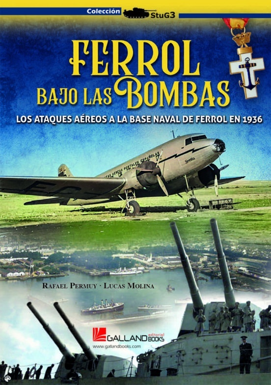 FERROL BAJO LAS BOMBAS ATAQUES AEREOS