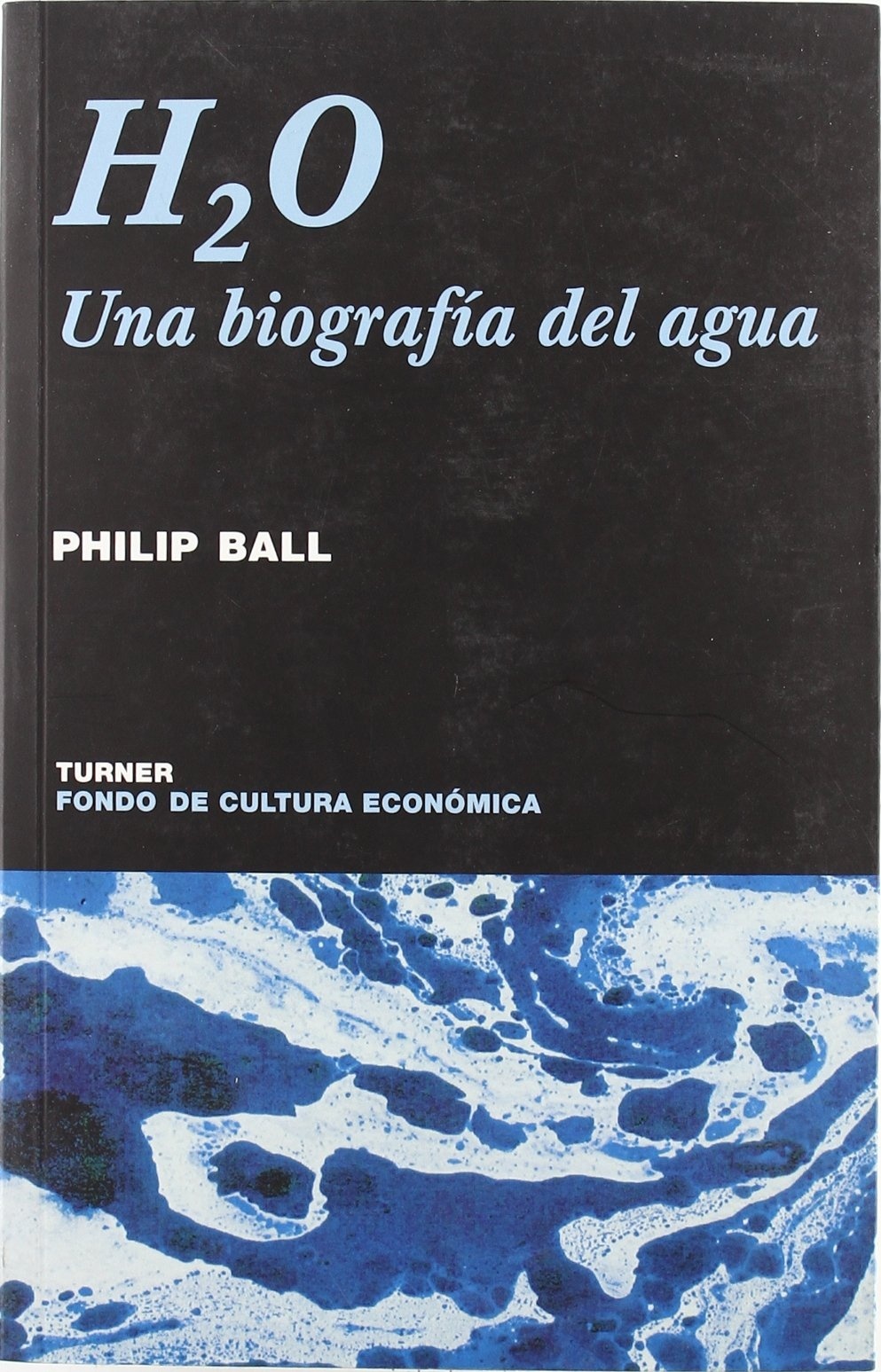 H2O "Biografía del agua"