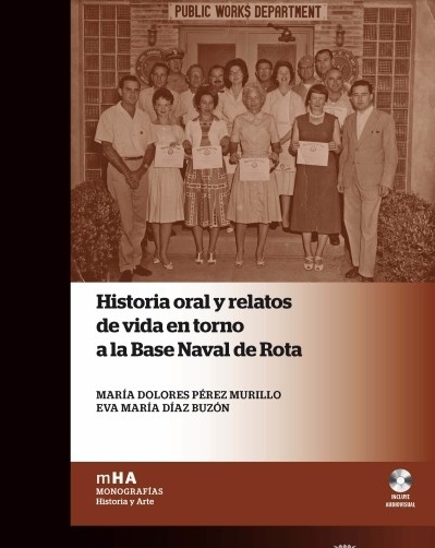 Historia oral y relatos de vida en torno a la Base Naval de Rota