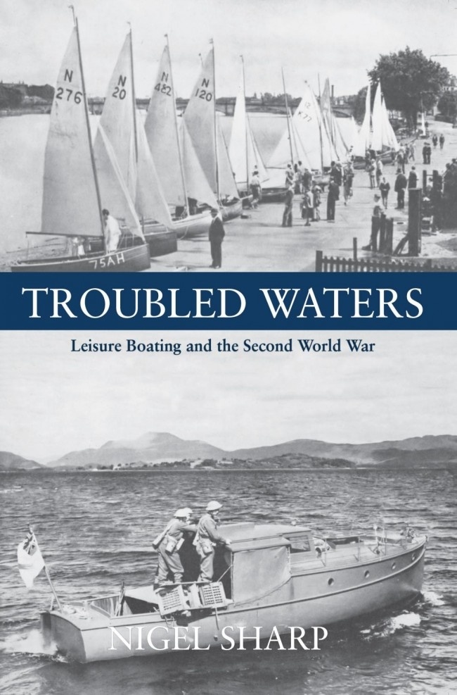 Troubled Waters "Leisure Boating and the Second World War"
