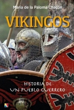 VIKINGOS HISTORIA DE UN PUEBLO GUERRERO