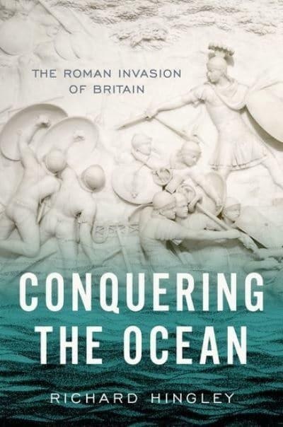 Conquering the ocean The Roman invasion of Britain