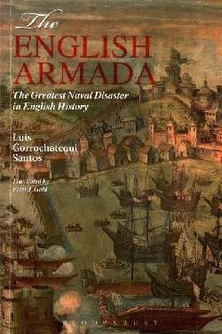 The English Armada "The Greatest Naval Disaster in English History"