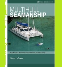 Multihull Seamanship. An A-Z of Skills for catamarans and trimarans, cruising and racing