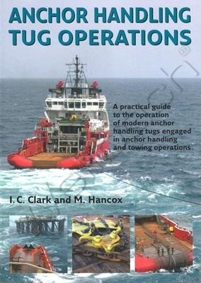 Anchor handling tug operations "a practical guide to the operation of modern anchor handling tug"