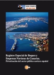 Registro Especial de Buques y Empresas Navieras de Canarias "Privatización del sector público naviero español"