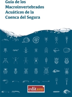 Guía de los macroinvertebrados acuáticos de la Cuenca del Segura