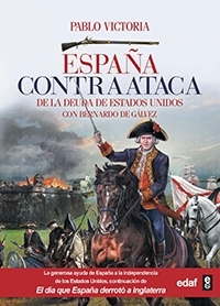 España contraataca "De la deuda de Estados Unidos con Bernardo de Gálvez"