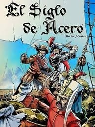 EL SIGLO DE ACERO