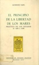 El principio de la libertad de los mares "Práctica de los estados de 1493 a 1648"