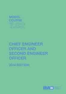 Model course 7.02: Chief & Second Engineer Officers, 2014 Edition