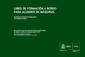 Libro de formación a bordo para alumnos de máquinas "On board training record book for engine cadets"