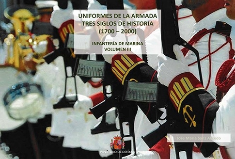 Uniformes de la Armada. Tres siglos de historia (1700-2000) Vol.3
