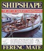 Shipshape. The art of sailboat maintenance