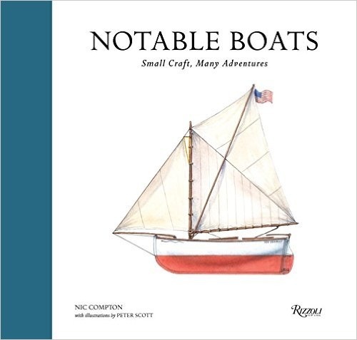 Notable Boats: Forty small craft, forty great adventures