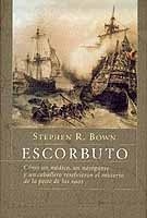 Escorbuto. Cómo un médico, un navegante y un caballero resolvieron el misterio de la peste de las naos