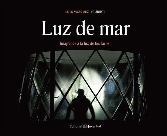 Luz de mar "Imágenes a la luz de los faros"