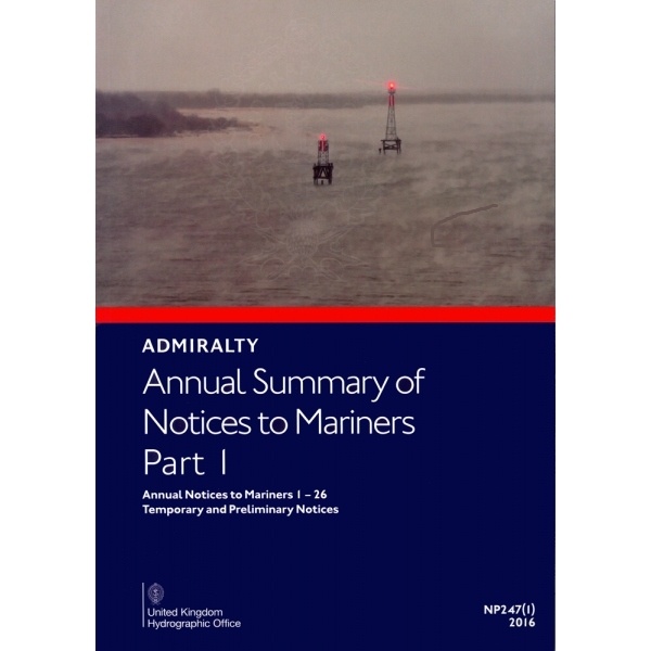NP247(1) Annual Summary of Notices to Mariners Vol 1 Ed.02/16