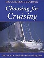 Choosing for Cruising. How to select and equip the perfect cruising yacht