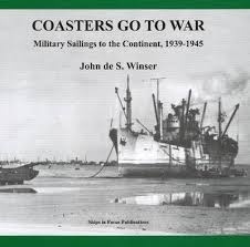 Coasters go to war "military sailing to the continent, 1939-1945"