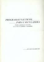 Programas náuticos para calculadora. (Folleto ampliatorio del libro La Calculadora a bordo para uso con