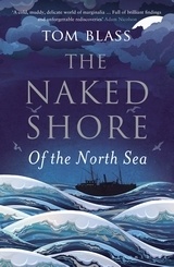 The Naked Shore "Of the North Sea"