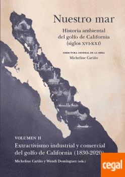 Nuestro mar II- Extractivismo industrial y comercial del golfo de California (1830-2020)