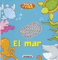 El mar. Toca y tira