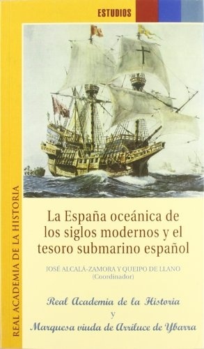 La España oceánica de los siglos modernos y el tesoro submarino español