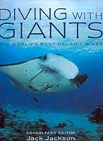 Diving with Giants. The World's Best Pelagic Dives.