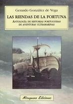 Las Riendas de la Fortuna "Antología de Historias Portuguesas de Aventuras Ultramarinas"