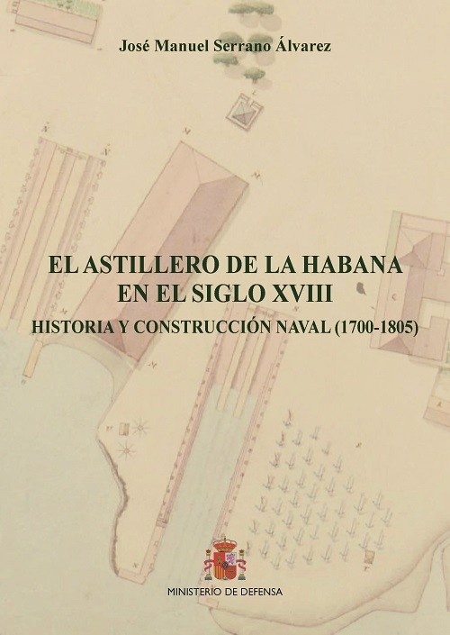 El astillero de la Habana en el siglo XVIII