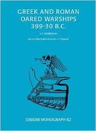 Greek and Roman Oared Warships 399-30 B. C.